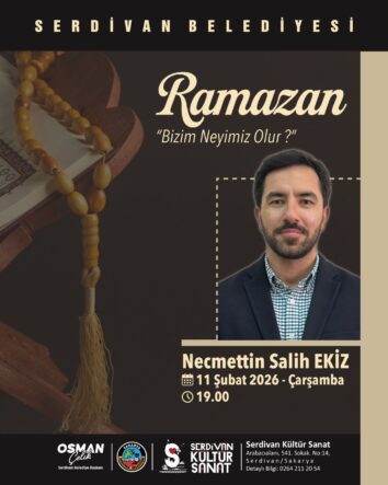 Serdivan Kültür Sanat’ta Ramazan Ayının Anlamı Üzerine Söyleşi Programı Gerçekleştirilecek