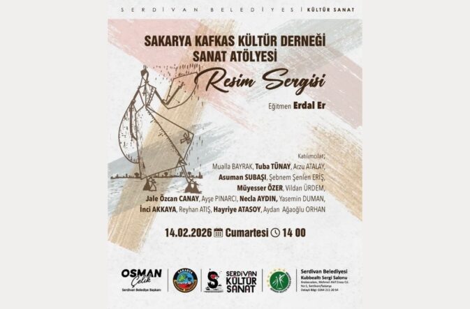 Sakarya Kafkas Kültür Derneği sanat atölyesi resim sergisi, katılımcılar ve etkinlik detaylarıyla op.